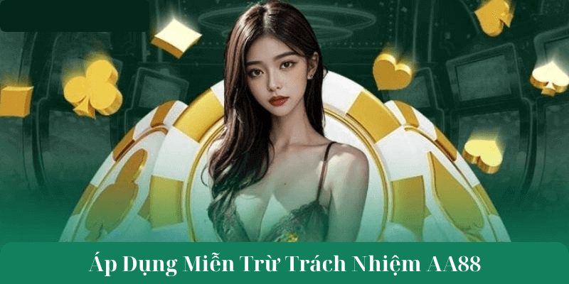 áp dụng miễn trừ trách nhiệm