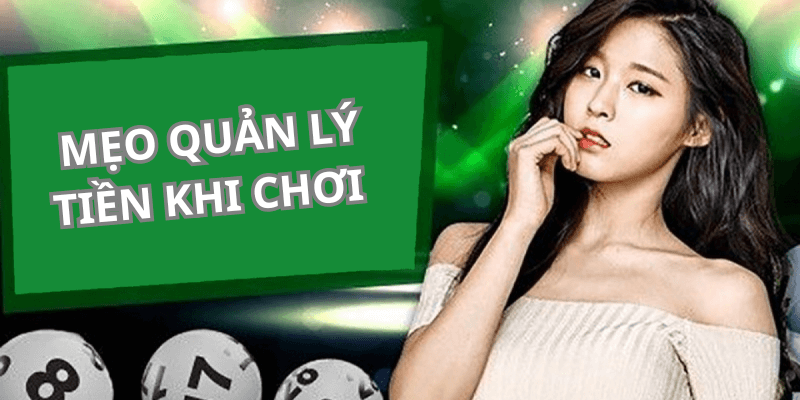mẹo quản lý tiền khi chơi