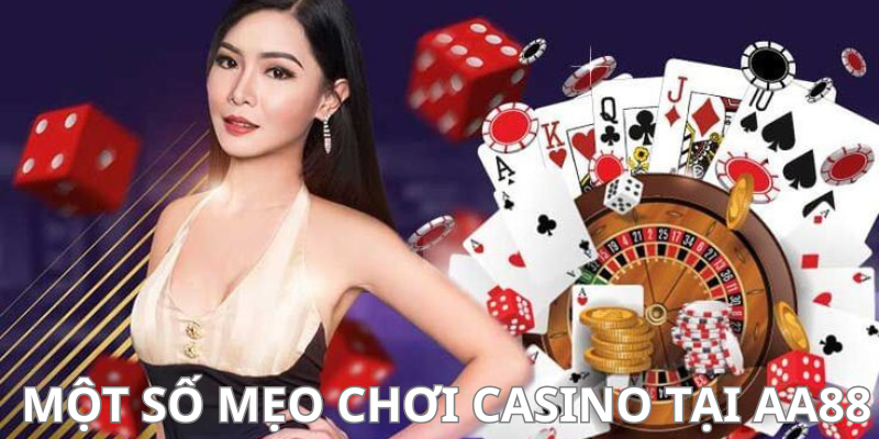 một số mẹo chơi casino tại AA88