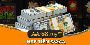 Nạp Tiền 888aa – Nhanh Gọn, Nhận Ngay Ưu Đãi Hấp Dẫn Tháng Mới